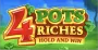 4 Pots Riches: Hold and Win Casino